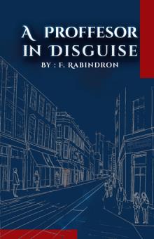 A Professor in Disguise