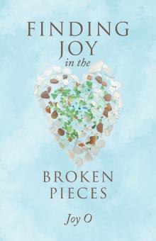 Finding Joy in the Broken Pieces