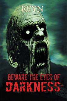 Beware the Eyes of Darkness