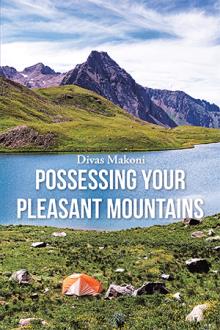 Possessing Your Pleasant Mountains