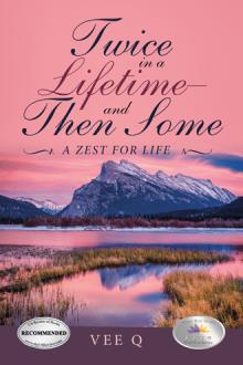 Twice in a Lifetime—and Then Some