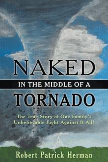 Naked in the Middle of a Tornado