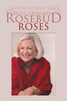 Rosebud Roses