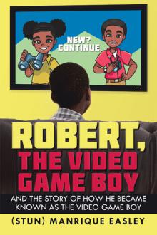Robert, the Video Game Boy
