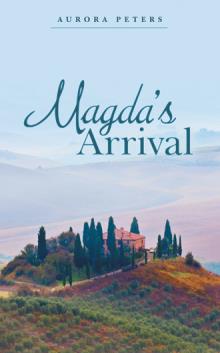 Magda’s Arrival