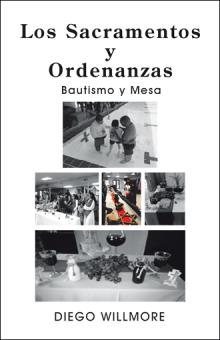 Los  Sacramentos y Ordenanzas
