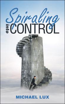 Spiraling into Control