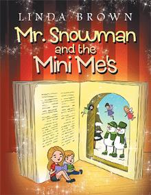 Mr. Snowman and the Mini Me’s