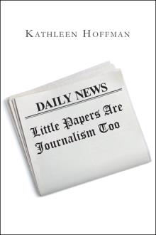 Little Papers Are Journalism Too