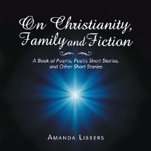 On Christianity, Family and Fiction