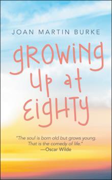 Growing Up at Eighty