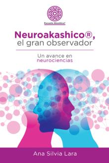 Neuroakashico®, el gran observador