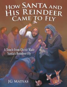 How Santa and His Reindeer Came to Fly