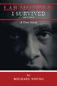 Lab Monkey: I Survived Revised