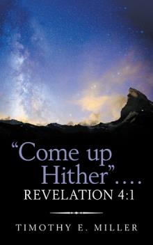"Come up Hither" . . . . Revelation 4:1