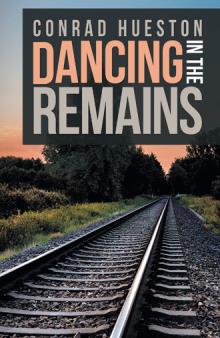 Dancing in the Remains