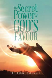 The Secret Power of God’s Favour