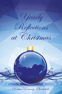 Yearly Reflections at Christmas