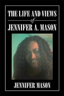 The Life and Views of Jennifer A. Mason
