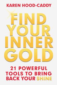 FIND YOUR INNER GOLD