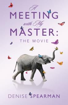 A Meeting with My Master: The Movie