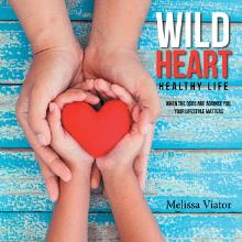 Wild Heart: Healthy Life