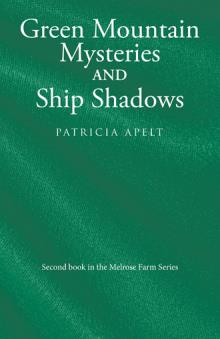 Green Mountain Mysteries and Ship Shadows