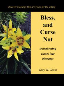 Bless, and Curse Not