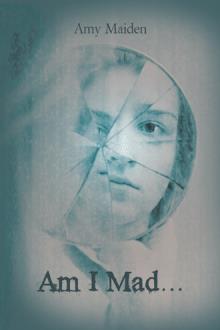 Am I Mad…