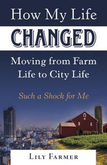 How My Life Changed Moving from Farm Life to City Life