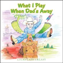 What I Play When Dad’s Away