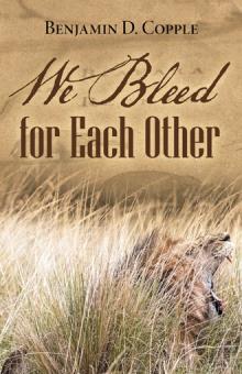 We Bleed for Each Other