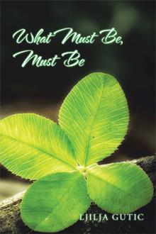 What Must Be, Must Be