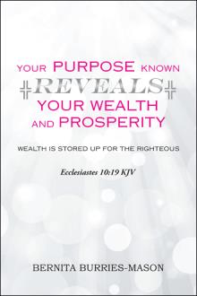 Your Purpose Known Reveals Your Wealth and Prosperity
