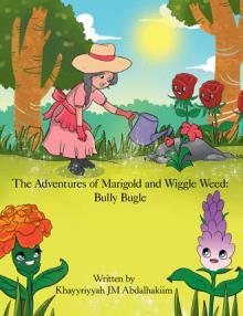 The Adventures of Marigold and Wiggle Weed: Bully Bugle