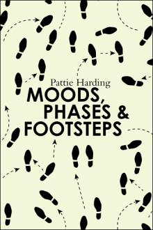 Moods, Phases & Footsteps