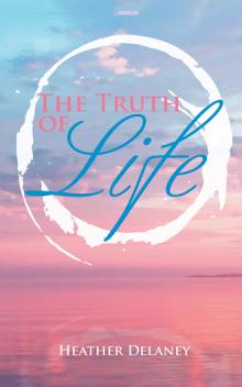 The Truth of Life