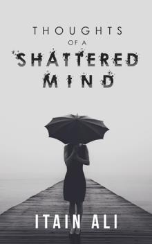 Thoughts of a Shattered Mind