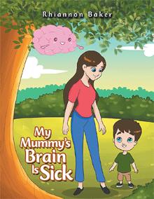 My Mummy’s Brain Is Sick