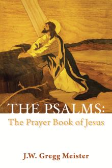The Psalms: The Prayer Book of Jesus
