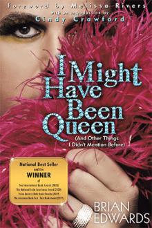 I MIGHT HAVE BEEN QUEEN
