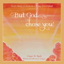 But God... chose you!