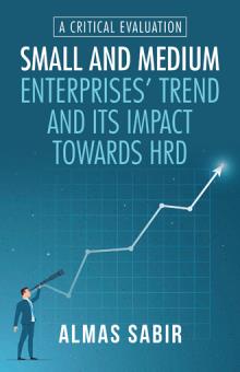 SMALL AND MEDIUM ENTERPRISES’ TREND AND ITS IMPACT TOWARDS HRD