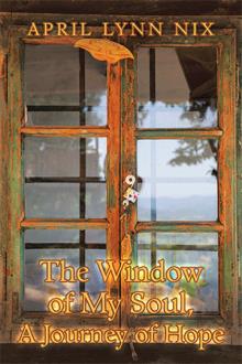 The Window of My Soul, A Journey of Hope