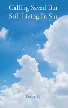 Calling Saved But Still Living In Sin