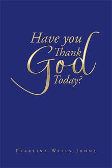 Have you Thanked God Today?