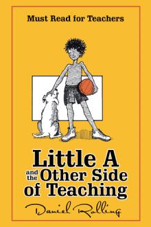 Little A and the Other Side of Teaching