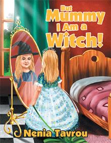But Mummy I Am a Witch!