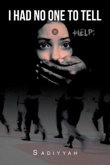 I Had No One to Tell