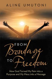 From Bondage to Freedom